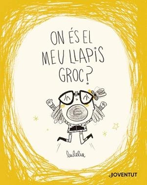 ON ÉS EL MEU LLAPIS GROC? | 9788426149732 | ROVIRA, LUCÍA | Llibreria L'Illa - Llibreria Online de Mollet - Comprar llibres online