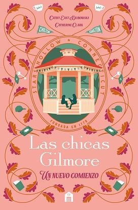 CHICAS GILMORE, LAS | 9791259577559 | CLARK, CATHERINE/DUBOWSKI, CATHY EAST | Llibreria L'Illa - Llibreria Online de Mollet - Comprar llibres online