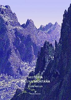 HISTORIA DE UNA MONTAÑA | 9791387597344 | RECLUS, ÉLISÉE | Llibreria L'Illa - Llibreria Online de Mollet - Comprar llibres online
