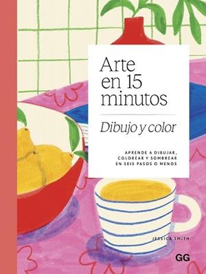 ARTE EN 15 MINUTOS. DIBUJO Y COLOR | 9788425236242 | SMITH, JESSICA | Llibreria L'Illa - Llibreria Online de Mollet - Comprar llibres online