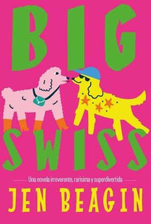 BIG SWISS | 9788412955781 | BEAGIN, JEN | Llibreria L'Illa - Llibreria Online de Mollet - Comprar llibres online