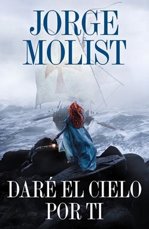 DARÉ EL CIELO POR TI | 9788425371264 | MOLIST, JORGE | Llibreria L'Illa - Llibreria Online de Mollet - Comprar llibres online