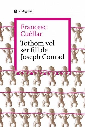 TOTHOM VOL SER FILL DE JOSEPH CONRAD | 9788419334763 | CUÉLLAR, FRANCESC | Llibreria L'Illa - Llibreria Online de Mollet - Comprar llibres online