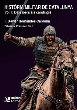 HISTORIA MILITAR DE CATALUNYA I | 9788423209187 | HERNÀNDEZ CARDONA, FRANCESC XAVIER | Llibreria L'Illa - Llibreria Online de Mollet - Comprar llibres online