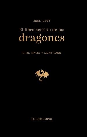 LIBRO SECRETO DE LOS DRAGONES, EL | 9788410380172 | LEVY, JOEL