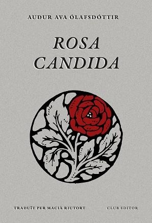 ROSA CANDIDA | 9788473295079 | ÓLAFSDÓTTIR, AUÐUR AVA | Llibreria L'Illa - Llibreria Online de Mollet - Comprar llibres online