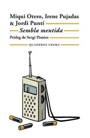 SEMBLA MENTIDA | 9788477277187 | OTERO, MIQUI/PUJADAS, IRENE/PUNTÍ, JORDI | Llibreria L'Illa - Llibreria Online de Mollet - Comprar llibres online