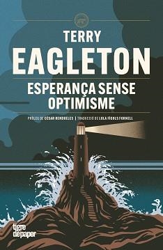 ESPERANÇA SENSE OPTIMISME | 9791387645236 | EAGLETON, TERRY | Llibreria L'Illa - Llibreria Online de Mollet - Comprar llibres online