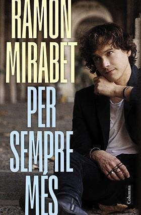 PER SEMPRE MÉS | 9788466434959 | MIRABET TORRE, RAMON | Llibreria L'Illa - Llibreria Online de Mollet - Comprar llibres online