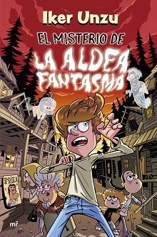 MISTERIO DE LA ALDEA FANTASMA, EL | 9788427054981 | UNZU, IKER | Llibreria L'Illa - Llibreria Online de Mollet - Comprar llibres online