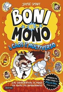 BONI VS. MONO 7. BONI VS. MONO Y EL CAOS EN EL MULTIVERSO | 9788408317203 | SMART, JAMIE | Llibreria L'Illa - Llibreria Online de Mollet - Comprar llibres online