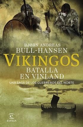 VIKINGOS. BATALLA EN VINLAND | 9788467081374 | BULL-HANSEN, BJORN ANDREAS | Llibreria L'Illa - Llibreria Online de Mollet - Comprar llibres online