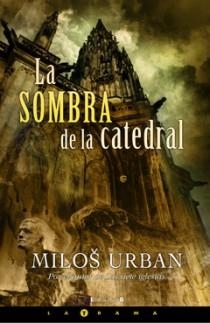 SOMBRA DE LA CATEDRAL, LA | 9788466642293 | URBAN, MILOS | Llibreria L'Illa - Llibreria Online de Mollet - Comprar llibres online