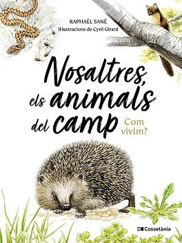 NOSALTRES ELS ANIMALS DEL CAMP | 9788413565590 | SANÉ, RAPHAËL | Llibreria L'Illa - Llibreria Online de Mollet - Comprar llibres online