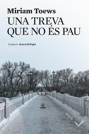 TREVA QUE NO ÉS PAU, UNA | 9791399072143 | TOEWS, MIRIAM | Llibreria L'Illa - Llibreria Online de Mollet - Comprar llibres online