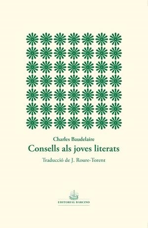 CONSELLS ALS JOVES LITERATS | 9788416726608 | BAUDELAIRE, CHARLES | Llibreria L'Illa - Llibreria Online de Mollet - Comprar llibres online