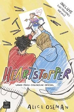 HEARTSTOPPER LIBRO PARA COLOREAR OFICIAL | 9788408253921 | OSEMAN, ALICE