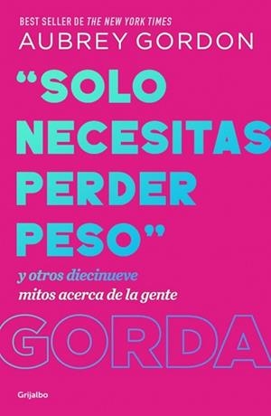 SOLO NECESITAS PERDER PESO | 9788425370731 | GORDON, AUBREY | Llibreria L'Illa - Llibreria Online de Mollet - Comprar llibres online