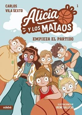 ALICIA Y LOS MATAOS. EMPIEZA EL PARTIDO | 9788468377605 | VILA SEXTO, CARLOS | Llibreria L'Illa - Llibreria Online de Mollet - Comprar llibres online