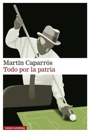 TODO POR LA PATRIA | 9791388019586 | CAPARRÓS, MARTÍN | Llibreria L'Illa - Llibreria Online de Mollet - Comprar llibres online