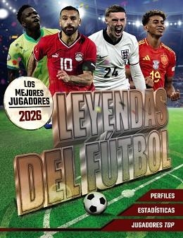 LEYENDAS DEL FÚTBOL. LOS MEJORES JUGADORES 2026 | 9791387775025 | BALLHEIMER, DAVID | Llibreria L'Illa - Llibreria Online de Mollet - Comprar llibres online
