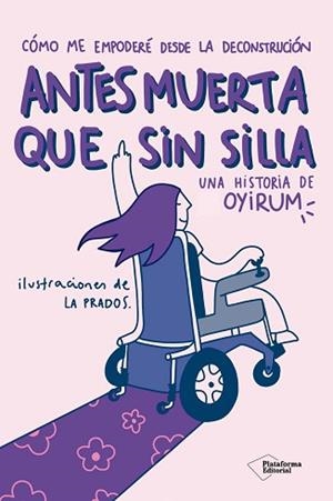 ANTES MUERTA QUE SIN SILLA | 9791387813772 | OYIRUM | Llibreria L'Illa - Llibreria Online de Mollet - Comprar llibres online