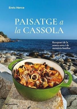 PAISATGE A LA CASSOLA | 9788413565682 | HERCE CARMONA, ENRIC | Llibreria L'Illa - Llibreria Online de Mollet - Comprar llibres online
