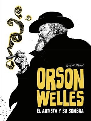 ORSON WELLES. EL ARTISTA Y SU SOMBRA | 9788467981711 | YOUSSEF DAOUDI