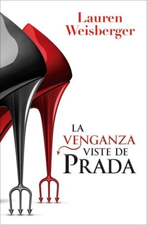 VENGANZA VISTE DE PRADA, LA | 9791387595425 | WEISBERGER, LAUREN | Llibreria L'Illa - Llibreria Online de Mollet - Comprar llibres online