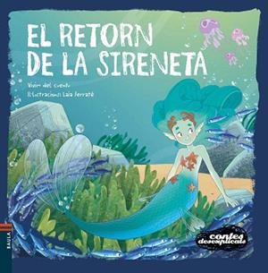 RETORN DE LA SIRENETA, EL | 9788447955800 | VIVIM DEL CUENTU | Llibreria L'Illa - Llibreria Online de Mollet - Comprar llibres online