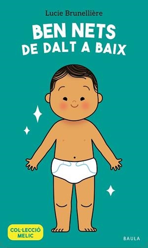 BEN NETS DE DALT A BAIX | 9788447955671 | BRUNELLIÈRE, LUCIE | Llibreria L'Illa - Llibreria Online de Mollet - Comprar llibres online