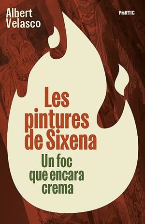 PINTURES DE SIXENA, LES | 9788498096309 | VELASCO, ALBERT | Llibreria L'Illa - Llibreria Online de Mollet - Comprar llibres online