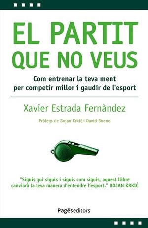 PARTIT QUE NO VEUS, EL | 9788413036878 | ESTRADA FERNÀNDEZ, XAVIER | Llibreria L'Illa - Llibreria Online de Mollet - Comprar llibres online