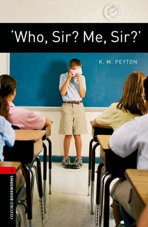 WHO SIR? ME SIR? | 9780194791366 | PEYTON, K.M.