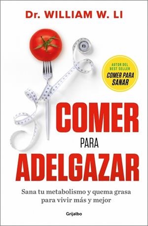 COMER PARA ADELGAZAR | 9788425372599 | LI, DR. WILLIAM W. | Llibreria L'Illa - Llibreria Online de Mollet - Comprar llibres online