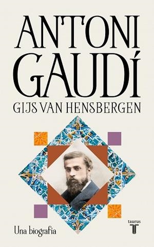 ANTONI GAUDÍ | 9788430628988 | HENSBERGEN, GIJS VAN | Llibreria L'Illa - Llibreria Online de Mollet - Comprar llibres online