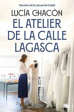 ATELIER DE LA CALLE LAGASCA (SIETE AGUJAS DE COSER 3) | 9788490709900 | CHACÓN, LUCÍA