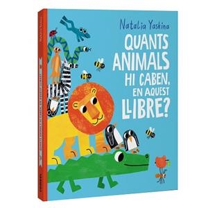 QUANTS ANIMALS HI CABEN EN AQUEST LLIBRE? | 9788411583312 | YASKINA, NATALIA | Llibreria L'Illa - Llibreria Online de Mollet - Comprar llibres online