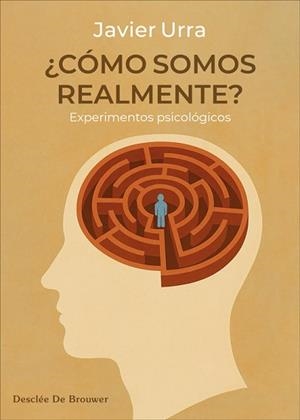CÓMO SOMOS REALMENTE? EXPERIMENTOS PSICOLÓGICOS | 9788433039736 | URRA PORTILLO, JAVIER | Llibreria L'Illa - Llibreria Online de Mollet - Comprar llibres online