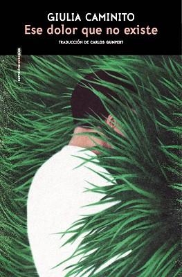 ESE DOLOR QUE NO EXISTE | 9788410249813 | CAMINITO, GIULIA | Llibreria L'Illa - Llibreria Online de Mollet - Comprar llibres online