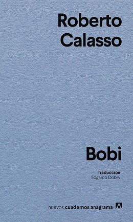 BOBI | 9788433949264 | CALASSO, ROBERTO | Llibreria L'Illa - Llibreria Online de Mollet - Comprar llibres online