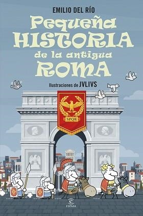 PEQUEÑA HISTORIA DE LA ANTIGUA ROMA | 9788467080476 | RÍO, EMILIO DEL | Llibreria L'Illa - Llibreria Online de Mollet - Comprar llibres online