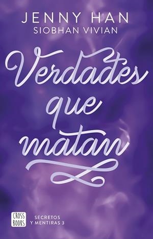 SECRETOS Y MENTIRAS 3. VERDADES QUE MATAN | 9788408316640 | HAN, JENNY/VIVIAN, SIOBHAN | Llibreria L'Illa - Llibreria Online de Mollet - Comprar llibres online
