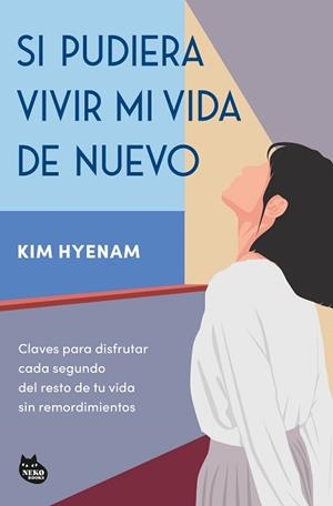 SI PUDIERA VIVIR MI VIDA DE NUEVO | 9788410427365 | HYENAM, KIM | Llibreria L'Illa - Llibreria Online de Mollet - Comprar llibres online