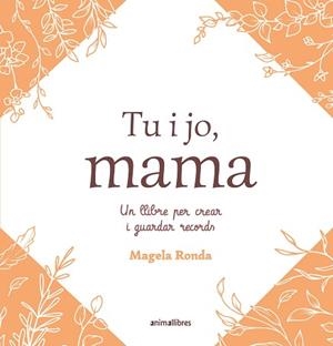 TU I JO MAMA | 9791387847463 | RONDA, MAGELA | Llibreria L'Illa - Llibreria Online de Mollet - Comprar llibres online