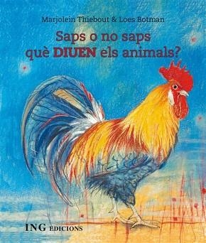 SAPS O NO SAPS QUE DIUEN ELS ANIMALS? | 9788493933920 | THIEBOUT, MARJOLEIN/BOTMAN, LOES | Llibreria L'Illa - Llibreria Online de Mollet - Comprar llibres online