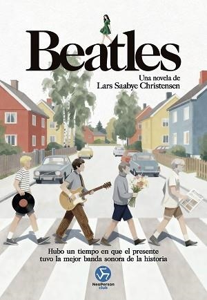 BEATLES. UNA NOVELA DE LARS SAABYE CHRISTENSEN | 9788419509468 | SAABYE CHRISTENSEN, LARS | Llibreria L'Illa - Llibreria Online de Mollet - Comprar llibres online