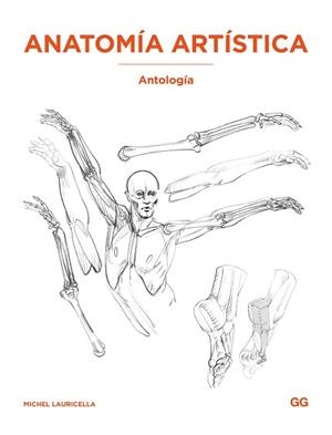 ANATOMÍA ARTÍSTICA ANTOLOGÍA | 9788425236440 | LAURICELLA, MICHEL | Llibreria L'Illa - Llibreria Online de Mollet - Comprar llibres online