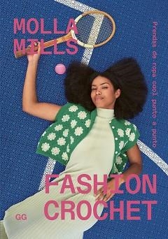 FASHION CROCHET | 9788425236501 | MILLS, MOLLA | Llibreria L'Illa - Llibreria Online de Mollet - Comprar llibres online