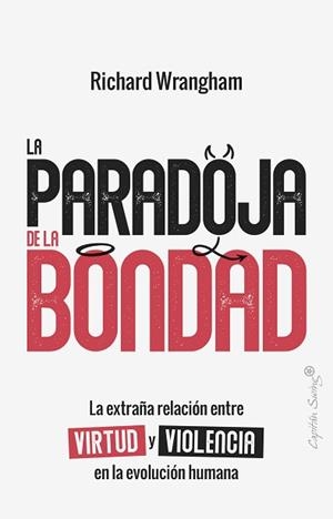 PARADOJA DE LA BONDAD, LA | 9791399105957 | WRANGHAM, RICHARD | Llibreria L'Illa - Llibreria Online de Mollet - Comprar llibres online